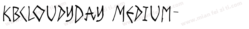KBCloudyDay Medium字体转换